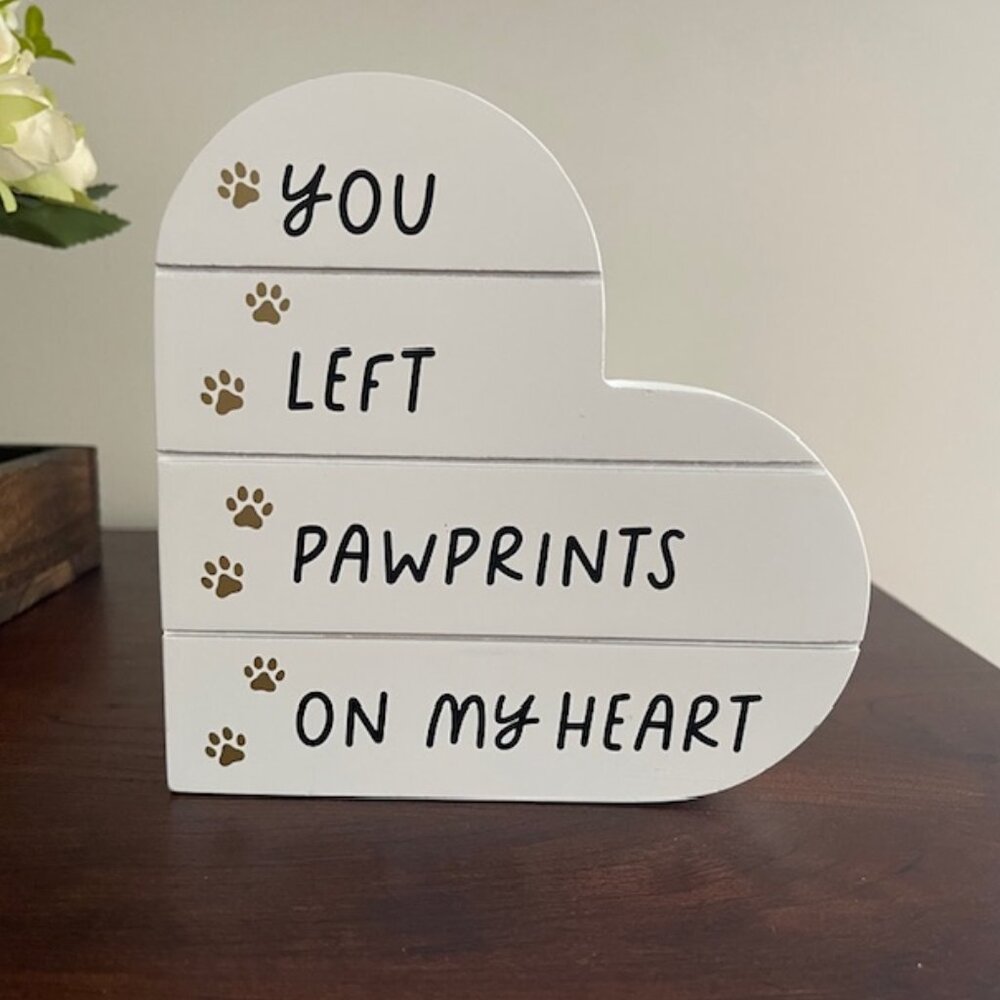 Pawprint Heart Wood Table Decor (Pet --Dog/Cat) "You Left Pawprints On My Heart"